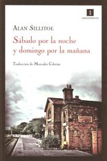 Sábado por la noche y domingo por la mañana - Alan Sillitoe