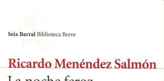 La noche feroz – Ricardo Menéndez Salmón La noche feroz - Ricardo Menéndez Salmón