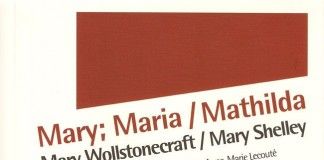 Mary; Maria/ Mathilda – Mary Wollstonecraft/ Mary Shelley Mary; Maria/ Mathilda - Mary Wollstonecraft/ Mary Shelley