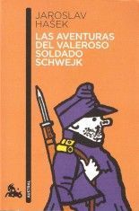 Las aventuras del valeroso soldado Schwejk - Jaroslav Hašek
