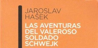 Las aventuras del valeroso soldado Schwejk – Jaroslav Hašek Las aventuras del valeroso soldado Schwejk - Jaroslav Hašek