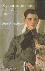 Memorias de antes del exilio - Félix F. Yusúpov
