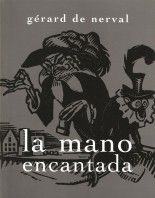 La mano encantada - Gérard de Nerval