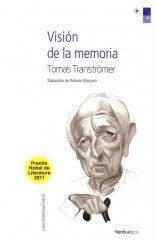 Visión de la memoria - Tomas Tranströmer Visión de la memoria - Tomas Tranströmer