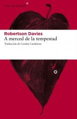 A merced de la tempestad - Robertson Davies