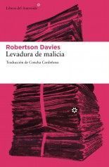 Levadura de malicia - Robertson Davies