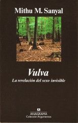 Vulva. La revolución del sexo invisible - Mithu M. Sanyal