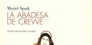 La abadesa de Crewe – Muriel Spark La abadesa de Crewe - Muriel Spark