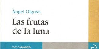 Las frutas de la luna – Ángel Olgoso Las frutas de la luna - Ángel Olgoso