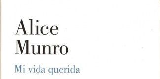 Mi vida querida – Alice Munro Mi vida querida - Alice Munro