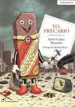 Yo, precario - Javier López Menacho