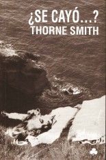 ¿Se cayó...? - Thorne Smith