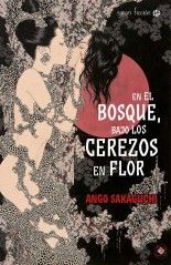 En el bosque, bajo los cerezos en flor - Ango Sakaguchi