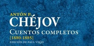 Cuentos completos de Antón P. Chéjov Cuentos completos de Antón P. Chéjov