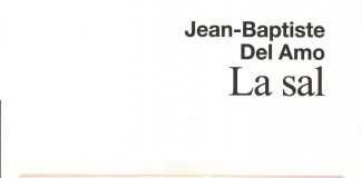 La sal – Jean-Baptiste Del Amo La sal - Jean-Baptiste Del Amo