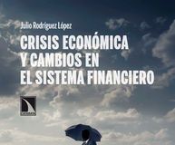 Crisis económica y cambios en el sistema financiero Crisis económica y cambios en el sistema financiero