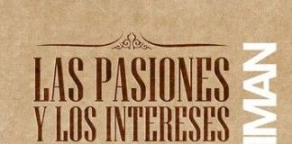 Las pasiones y los intereses Las pasiones y los intereses