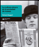 La cultura obrera en la sociedad de masas La cultura obrera en la sociedad de masas