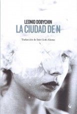 La ciudad de N - Leonid Dobychin