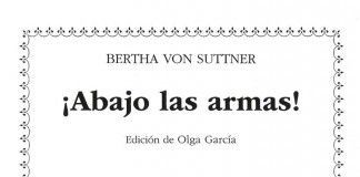 ¡Abajo las armas! – Bertha von Suttner ¡Abajo las armas! - Bertha von Suttner