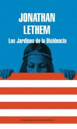 Los Jardines de la Disidencia - Jonathan Lethem