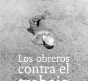 Los obreros contra el trabajo Los obreros contra el trabajo
