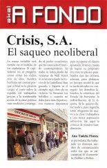 Crisis, S.A. El saqueo neoliberal - Ana Tudela Flores