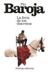 La feria de los discretos - Pío Baroja