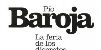 La feria de los discretos – Pío Baroja La feria de los discretos - Pío Baroja