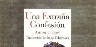 Una extraña confesión – Antón Chéjov Una extraña confesión - Antón Chéjov