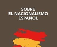 Sobre el nacionalismo español Sobre el nacionalismo español