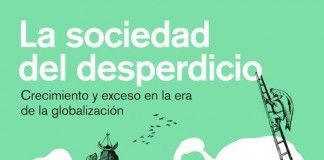 La sociedad del desperdicio La sociedad del desperdicio