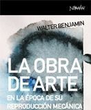 La obra de arte en la época de la reproducción mecánica La obra de arte en la época de la reproducción mecánica