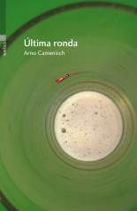 Última ronda - Arno Camenisch