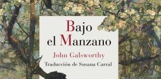 Bajo el manzano – John Galsworthy Bajo el manzano - John Galsworthy