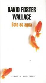 Esto es agua - David Foster Wallace