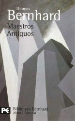 Maestros Antiguos - Thomas Bernhard