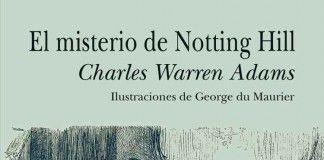 El misterio de Notting Hill – Charles Warren Adams El misterio de Notting Hill - Charles Warren Adams