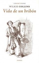 Vida de un bribón - Wilkie Collins