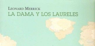 La dama y los laureles – Leonard Merrick La dama y los laureles - Leonard Merrick