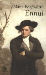 Ennui - Maria Edgeworth