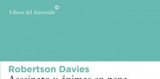 Asesinato y ánimas en pena – Robertson Davies Asesinato y ánimas en pena - Robertson Davies