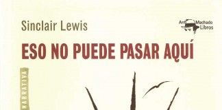Eso no puede pasar aquí – Sinclair Lewis Eso no puede pasar aquí - Sinclair Lewis