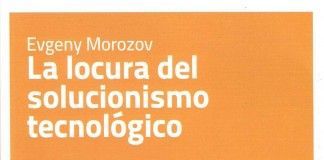 La locura del solucionismo tecnológico – Evgeny Morozov La locura del solucionismo tecnológico - Evgeny Morozov