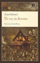 Un rey sin diversión - Jean Giono