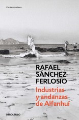 Industrias y andanzas de Alfanhuí - Rafael Sánchez Ferlosio
