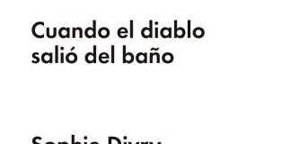 Cuando el diablo salió del baño – Sophie Divry Cuando el diablo salió del baño - Sophie Divry