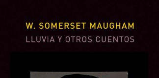 Lluvia y otros cuentos – W. Somerset Maugham Lluvia y otros cuentos - W. Somerset Maugham