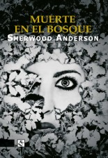 Muerte en el bosque - Sherwood Anderson