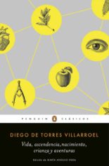 Vida, ascendencia, nacimiento, crianza y aventuras - Diego de Torres Villarroel